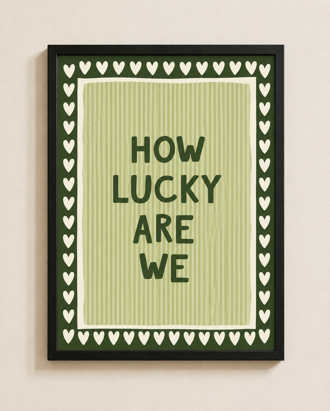How Lucky Are We Framed Wall Art – Heart Border Print
