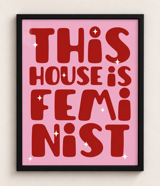 This House Is Feminist Framed Wall Art – Bold Typography Print
