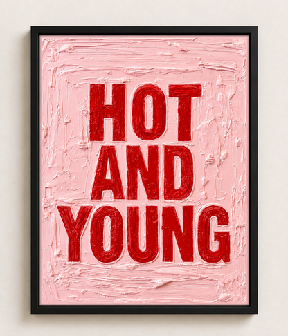 Hot And Young Framed Wall Art – Textured Painterly Print
