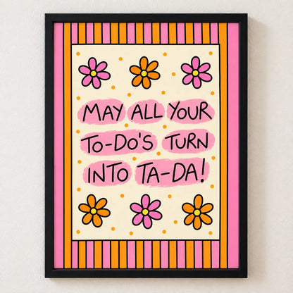 May All Your To-Do’s Turn Into Ta-Da Framed Wall Art – Floral Striped Print